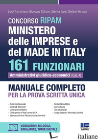 CONCORSO RIPAM MINISTERO DELLE IMPRESE E DEL MADE IN ITALY. 161 FUNZIONARI AMMIN - TRAMONTANO LUIGI; COTRUVO GIUSEPPE; FAZIO SABRINA; BERTUZZI STEFANO