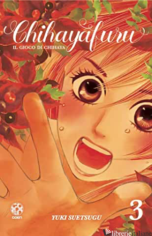 CHIHAYAFURU. IL GIOCO DI CHIHAYA. VOL. 3 - SUETSUGU YUKI