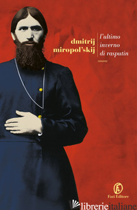 ULTIMO INVERNO DI RASPUTIN (L') - MIROPOL'SKIJ DMITRIJ