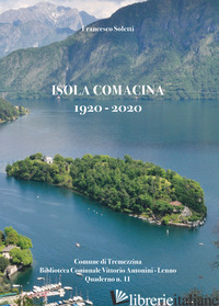 ISOLA COMACINA 1920-2020 - SOLETTI FRANCESCO