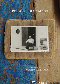 PICCOLO DI CAMERA - BERTINO MARIO; BERTINO F. (CUR.)