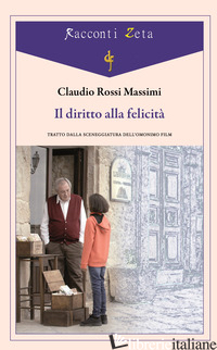 DIRITTO ALLA FELICITA' (IL) - ROSSI MASSIMI CLAUDIO