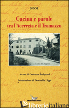 CUCINA E PAROLE TRA L'ACERRETA E IL TRAMAZZO - BATIGNANI C. (CUR.)
