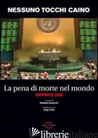 PENA DI MORTE NEL MONDO. RAPPORTO 2008 (LA) - NESSUNO TOCCHI CAINO (CUR.)