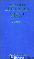 AGENDA LETTERARIA 2012 - RIZZONI G. (CUR.)