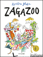 ZAGAZOO. EDIZ. ILLUSTRATA - BLAKE QUENTIN