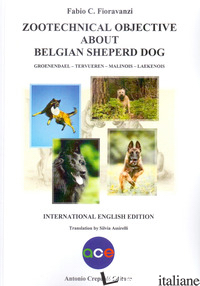 ZOOTECHNICAL OBJECTIVE ABOUT BELGIAN SHEPERD DOG. GROENENDAEL TERVUEREN MALINOIS - FIORAVANZI FABIO C.