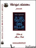 A UN TERZO DEI MILLE. AUDIOLIBRO. CD AUDIO FORMATO MP3 - VIGLIANISI PAOLO; SCALA M. (CUR.)