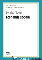 ECONOMIA SOCIALE. PENSARE LE COMUNITA' - PIERRI PAOLA