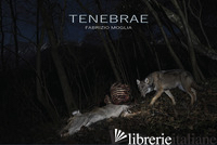 TENEBRAE - MOGLIA FABRIZIO