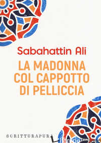 MADONNA COL CAPPOTTO DI PELLICCIA (LA) - ALI SABAHATTIN