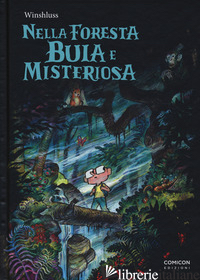 NELLA FORESTA BUIA E MISTERIOSA - WINSHLUSS