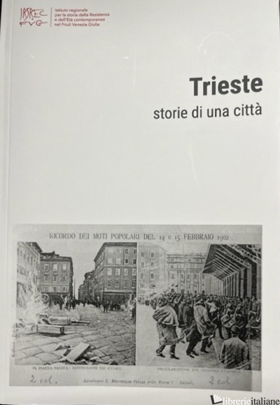 TRIESTE STORIE DI UNA CITTA' - 