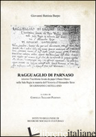 RAGGUAGLIO DI PARNASO. INTORNO L'ISCRITTIONE LEVATA DA PAPA URBANO VIII NELLA SA - BARPO G. BATTISTA; TAGLIABO' PADOVAN C. (CUR.)
