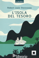 ISOLA DEL TESORO LETTO DA PIERFRANCESCO POGGI. CON CD-AUDIO (L') - STEVENSON ROBERT LOUIS; DE BARTOLOMEO C. (CUR.)