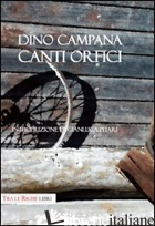 CANTI ORFICI - CAMPANA DINO; PITARI G. (CUR.)