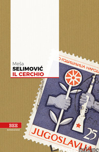 CERCHIO (IL) - SELIMOVIC MESA; STANISIC B. (CUR.)