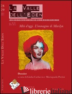 VALLE DELL'EDEN (2014-2015) (LA). VOL. 28-29: L' IMMAGINE DI MARILYN - CARLUCCIO G. (CUR.); PIERINI M. (CUR.)