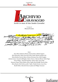 ARCHIVIO DI CARAVAGGIO. SCRITTI IN ONORE DI DON SANDRO CORRADINI (L') - DI LORETO P. (CUR.)