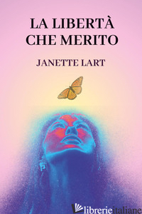 LIBERTA' CHE MERITO (LA) - LART JANETTE