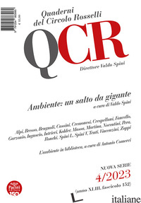 QCR. QUADERNI DEL CIRCOLO ROSSELLI (2023). VOL. 4: AMBIENTE: UN SALTO DA GIGANTE - SPINI V. (CUR.)