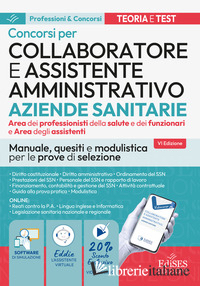 CONCORSO COLLABORATORE AMMINISTRATIVO E ASSISTENTE AZIENDE SANTARIE. MANUALE, QU - 