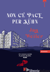 NON C'E' PACE PER KUHN - WEILER JAN