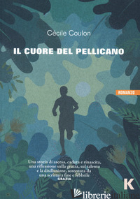 CUORE DEL PELLICANO (IL) - COULON CECILE