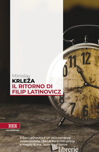 RITORNO DI FILIP LATINOVICZ (IL) - KRLEZA MIROSLAV; BRADAS M. (CUR.)