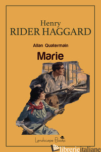 MARIE. ALLAN QUATERMAIN - HAGGARD HENRY RIDER