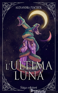 ULTIMA LUNA (L') - FISCHER ALEXANDRA