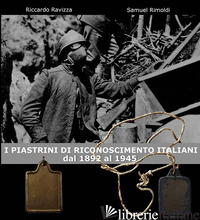 PIASTRINI DI RICONOSCIMENTO ITALIANI. DAL 1892 AL 1945 (I) - RAVIZZA RICCARDO; RIMOLDI SAMUEL