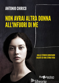 NON AVRAI ALTRA DONNA ALL'INFUORI DI ME - CHIRICO ANTONIO