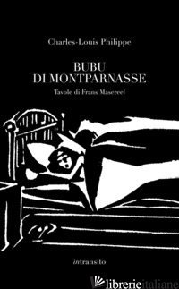 BUBU DI MONTPARNASSE. EDIZ. ILLUSTRATA - PHILIPPE CHARLES-LOUIS; FICARRA A. (CUR.)