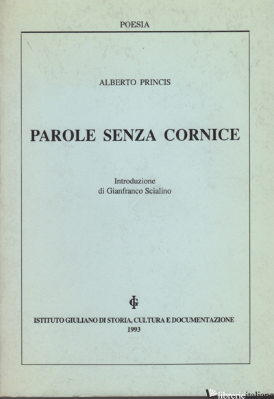 PAROLE SENZA CORNICE - PRINCIS ALBERTO