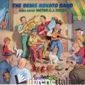 DENIS NOVATO BAND (THE) - MUSICISTI DI STRADA - NOVATO DENIS