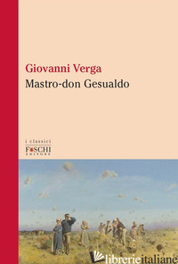 MASTRO-DON GESUALDO - VERGA GIOVANNI