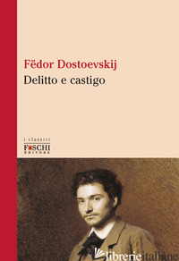 DELITTO E CASTIGO - DOSTOEVSKIJ FEDOR
