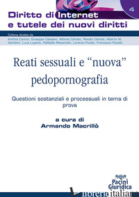 REATI SESSUALI E «NUOVA» PEDOPORNOGRAFIA. QUESTIONI SOSTANZIALI E PROCESSUALI IN - MACRILLO' A. (CUR.)