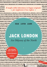ODISSEY OF THE NORTH. EDIZ. INTEGRALE. CON AUDIOLIBRO (AN) - LONDON JACK