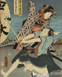 UTAMARO, HOKUSAI, HIROSHIGE. GEISHE, SAMURAI E LA CIVILTA' DEL PIACERE. EDIZ. IL - CAMPIONE F. P. (CUR.); FAGIO M. (CUR.); LURASCHI M. (CUR.)