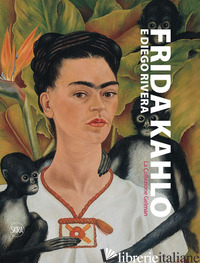 FRIDA KAHLO, DIEGO RIVERA. LA COLLEZIONE GELMAN. EDIZ. ILLUSTRATA - FERRETTI DANIELA
