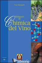 ELEMENTI DI CHIMICA DEL VINO - MARGALIT YAIR