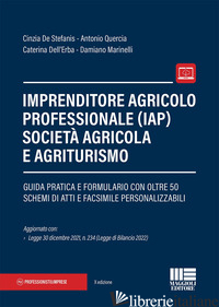 IMPRENDITORE AGRICOLO PROFESSIONALE (IAP) SOCIETA' AGRICOLA E AGRITURISMO. CON E - DE STEFANIS CINZIA; QUERCIA ANTONIO; DELL'ERBA CATERINA; MARINELLI DAMIANO