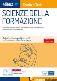 SCIENZE DELLA FORMAZIONE. TEORIA & TEST. NOZIONI TEORICHE ED ESERCIZI COMMENTATI - 