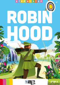 ROBIN HOOD. STEP 2. CON FILE AUDIO PER IL DOWNLOAD - 