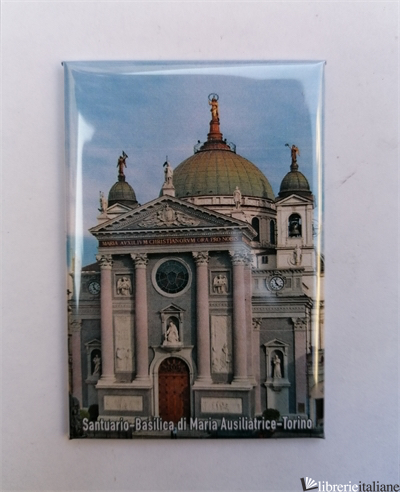 BASILICA M.AUSILIATRICE - MAGNETE CM 5,5X8 - 