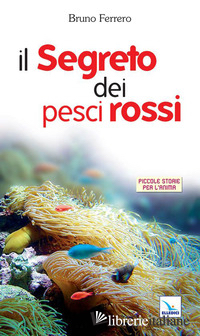 SEGRETO DEI PESCI ROSSI (IL) - FERRERO BRUNO