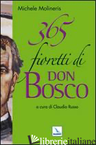 365 FIORETTI DI DON BOSCO - MOLINERIS MICHELE; RUSSO C. (CUR.)