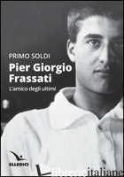 PIER GIORGIO FRASSATI - SOLDI PRIMO